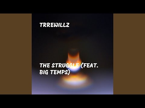 The Struggle (feat. Big Temps)