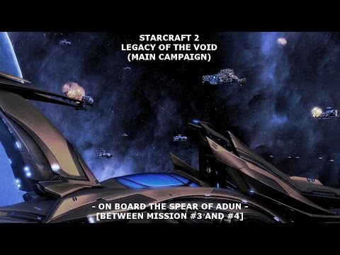 [07] STARCRAFT 2 (LOTV): Onboard The Spear of Adun (Between Mission #3 and #4)!