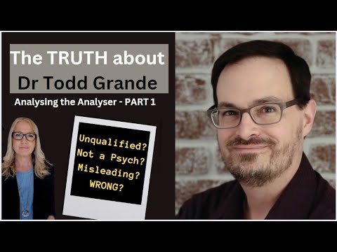 Truth about Dr Todd Grande - Analysing the Analyser (with Jo Bailey - Clinical Psychologist)
