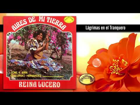 Lágrimas En El Tranquero - Reyna Lucero