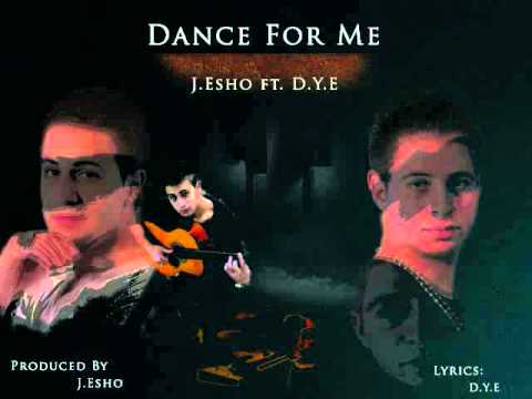 Dance For Me - J.Esho Ft. D.Y.E