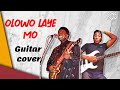 Ebenezer Obey - Olowo Laye Mo Guitar Cover