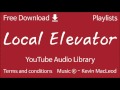 Local Elevator YouTube Audio Library