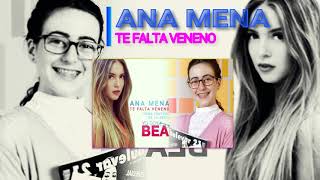 Ana Mena - Te Falta Veneno (Version 2017)