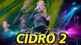 Download lagu CIDRO 2 - AJENG FEBRIA | NEW ASTINA ( LIVE MUSIC) DHEHAN AUDIO mp3