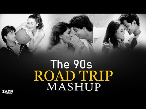 The 90's Road Trip Mashup | 90's Night Drive Mashup | 90's Hits Love | Nonstop 90's |  ZAYN MASHUP