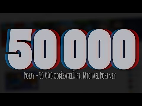 Porty - 50 000 odběratelů ft. Michael Portney (Official HQ Audio)