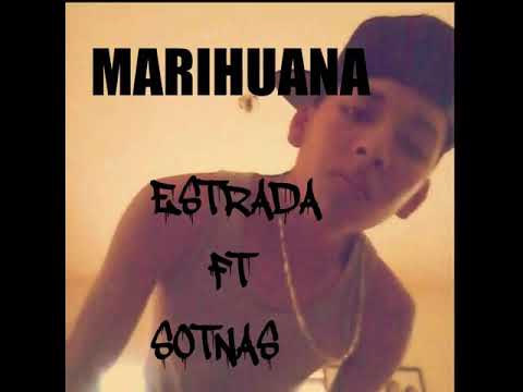 MARIHUANA Estrada ft sotnas audio oficial