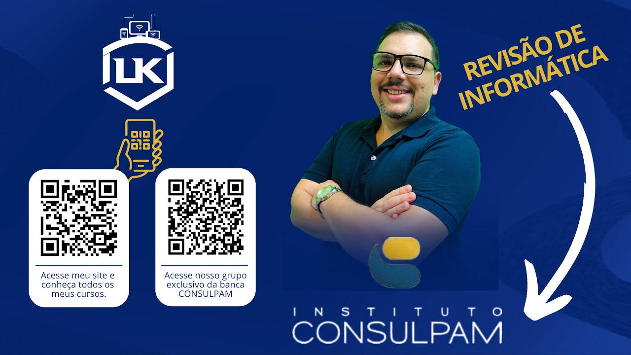 Revisão Consulpam - Concurso Nova Russas 2024 - Informática com Lourival