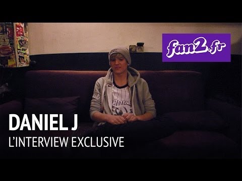 Daniel J : L'interview exclusive