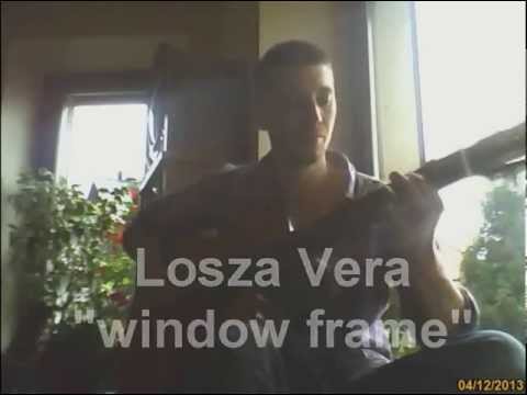 Losza Vera - Window Frame (Live)