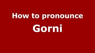 How to pronounce Gorni