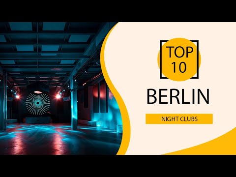 Top 10 Best Night Clubs to Visit in Berlin | Germany - English