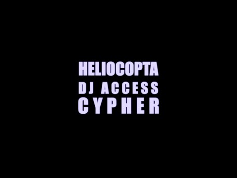 Heliocopta x DJ Access - Cypher 1.0