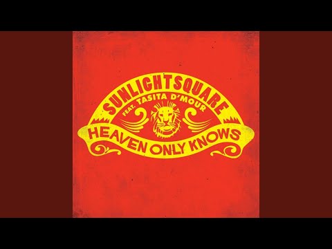 Heaven Only Knows (Hippie Torrales & Sunlightsquare Original Mix) (feat. Tasita D'Mour)