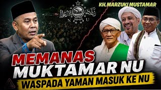 Download lagu KH.MARZUKI MUSTAMAR - MEMANAS MUKTAMAR NU - WASPADA GOLONGAN YAMAN MASUK KE NU mp3