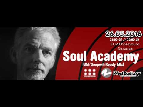 Soul Academy @ EDM Underground Showcase 26-5-2016 www westradio gr