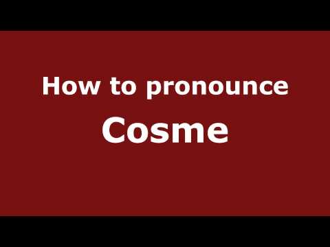 How to Pronounce Cosme in Spanish - PronounceNames.com