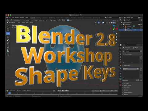 Blender 2.8 Workshop - Shape Keys