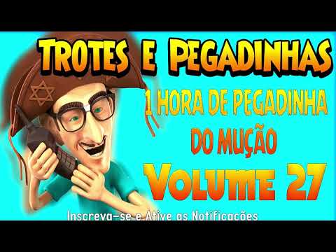 1 Hora de Pegadinhas do Mução   #Volume 27