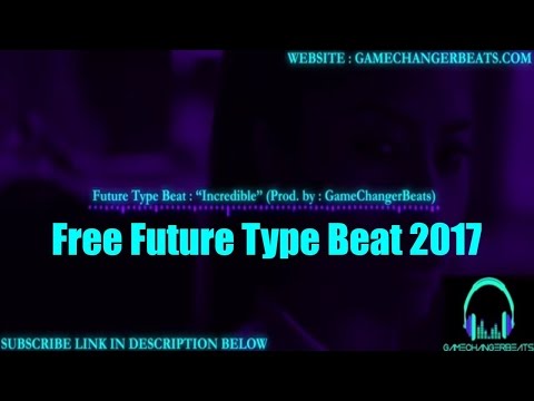 [Free] Future Type Beat 2017 x Migos x 21 Savage-"Incredible"|Trap Type Beat 2017|GameChangerBeats