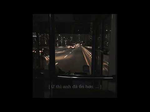 Anh Đã Ổn Hơn - MCK [ Slowed + Reverb ]