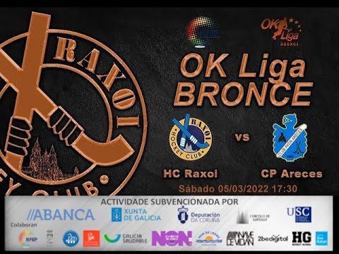 [OK Liga Bronce Norte] - HC Raxoi vs CP ARECES PAVITEK - 05/03/2022 17:30