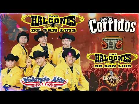 Los Halcones De San Luis Mix Puros Corridos __ 30 Exitos Inolvidables __ Canciones y Rancheras