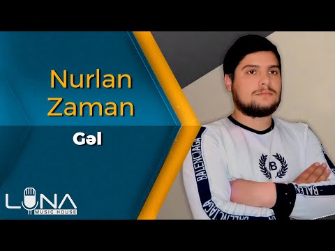 Nurlan Zaman - Gəl 2019 / Official Audio | Azeri Music [OFFICIAL]