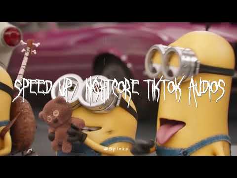 Speed up/nightcore tiktok audios part253 ♡