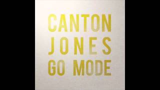 Canton Jones - Fill Me Up Again