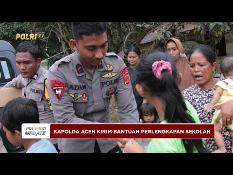 PRESISI UPDATE : KAPOLDA ACEH KIRIM BANTUAN PERLENGKAPAN SEKOLAH 03/01/20 (11.30)