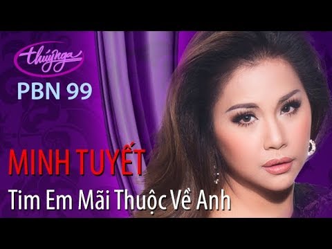 Minh Tuyết - Tim Em Mãi Thuộc Về Anh (Đồng Sơn) PBN 99