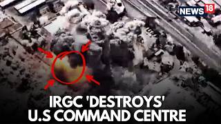Middle East War Live | In a Massive Move IRGC Strikes US Command Centers | Iran War Live | N18G