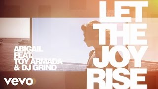 Let the Joy Rise (feat. Toy Armada & DJ Grind) [Toy Armada & DJ Grind Club Mix] (Lyric ...