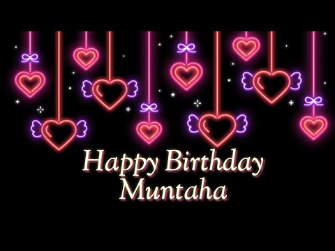Happy birthday dear Muntaha 🎉🥳🎂