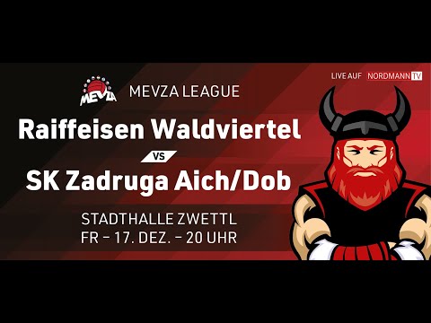 MEVZA Spiel: URW Raiffeisen Waldviertel vs. SK Zadruga Aich/Dob