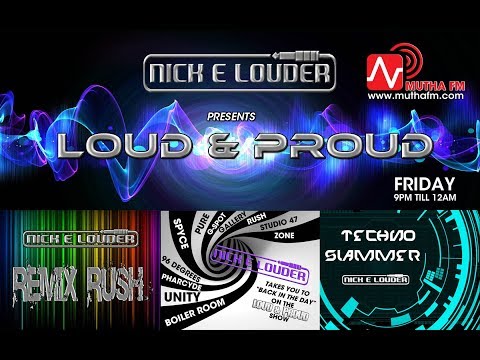MUTHA FM - NICK E LOUDER presents LOUD & PROUD (Full Show) on muthafm.com
