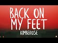 Kimberose - Back On My Feet (Lyrics) (Best Version) | I just let go let go this time for sure