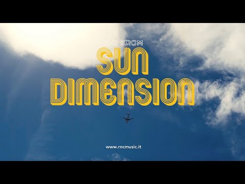 THE KROM - Sun Dimension - (Official Video)