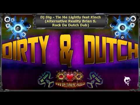 Dj Dlg - Tie Me Lightly feat Kinch (Alternative Reality Brian S.  Rock Da Dutch Dub)