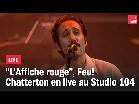 "L'Affiche rouge" - Feu! Chatterton en live au Studio 104