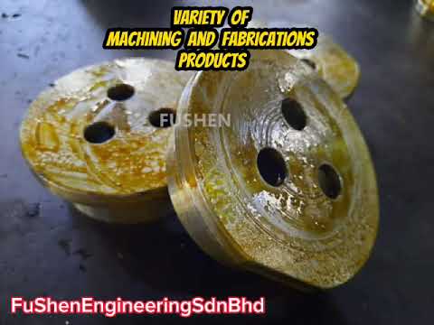 FUSHEN provide variety of Machining & Fabrication products