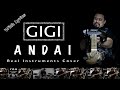 Andai - GIGI - Real Instruments Cover - No Vocal - Karaoke with Lyrics
