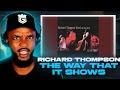 Richard Thompson - The Way That It Shows REACTION