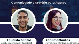Como falar bem em público para profissionais de Segurança de Aplicações ft. Ronilma Santos