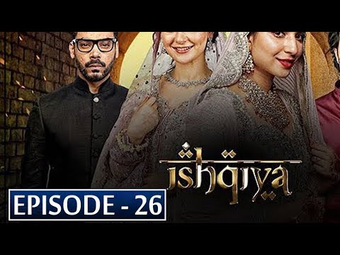 Ishqiya Episode 26 || ARY digital Drama