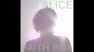 Sir Alice   Faith Box