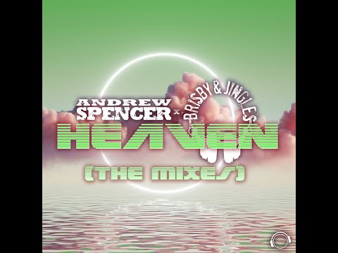 Andrew Spencer x Brisby & Jingles - Heaven (Club Edit)