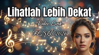 Download lagu (Lirik Video) Lihatlah Lebih Dekat - Yura Yunita | FLS3N 2026 mp3